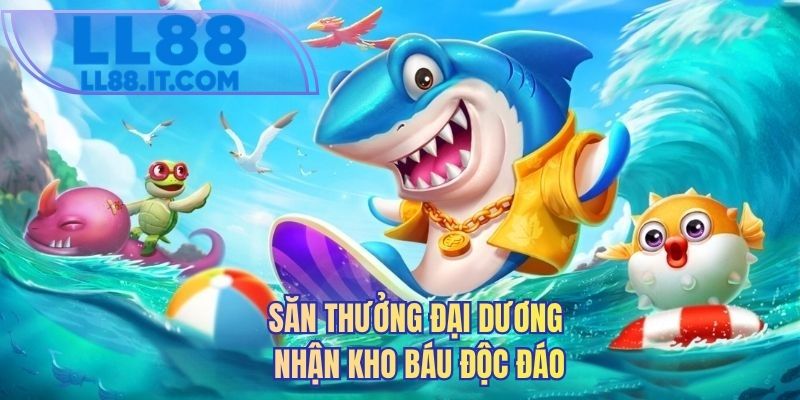 Săn thưởng đại dương nhận kho báu độc đáo